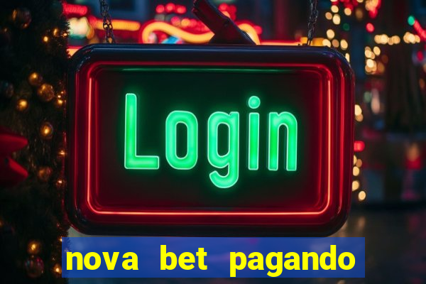 nova bet pagando no cadastro